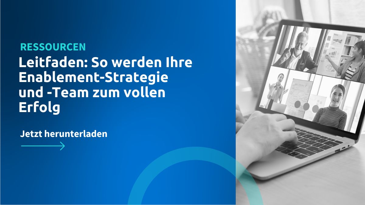 Leitfaden: So werden Ihre Enablement-Strategie und -Team zum vollen Erfolg